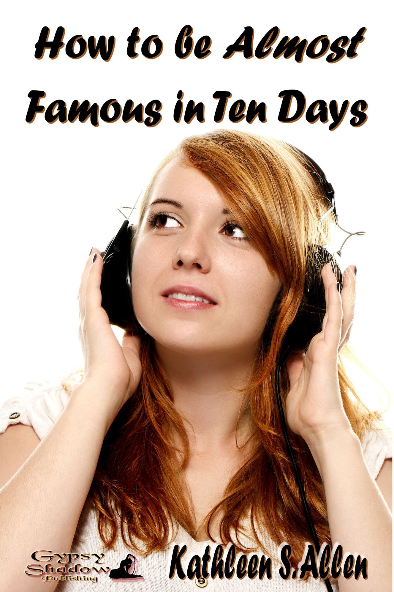 How to be Almost Famous in Ten Days