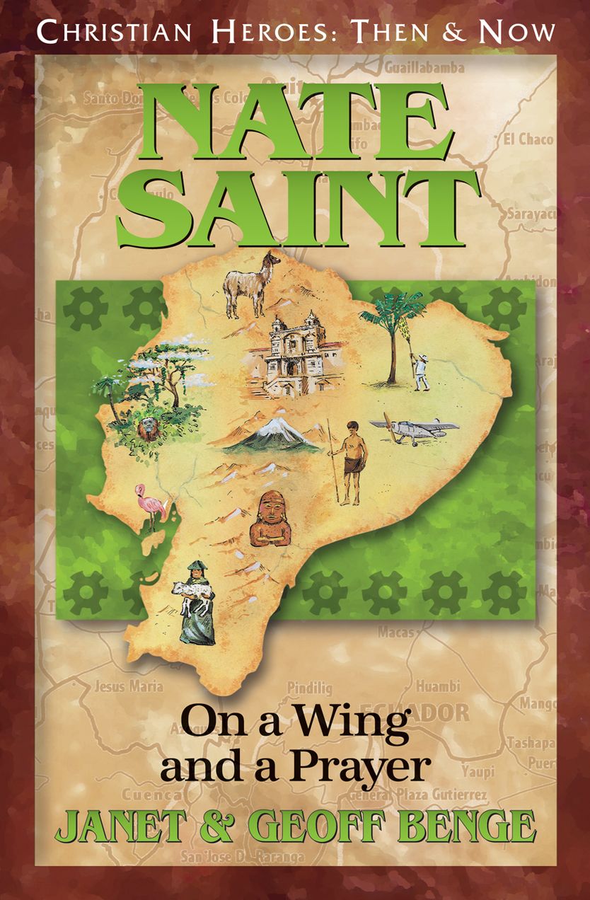 Nate Saint: On a Wing and a Prayer