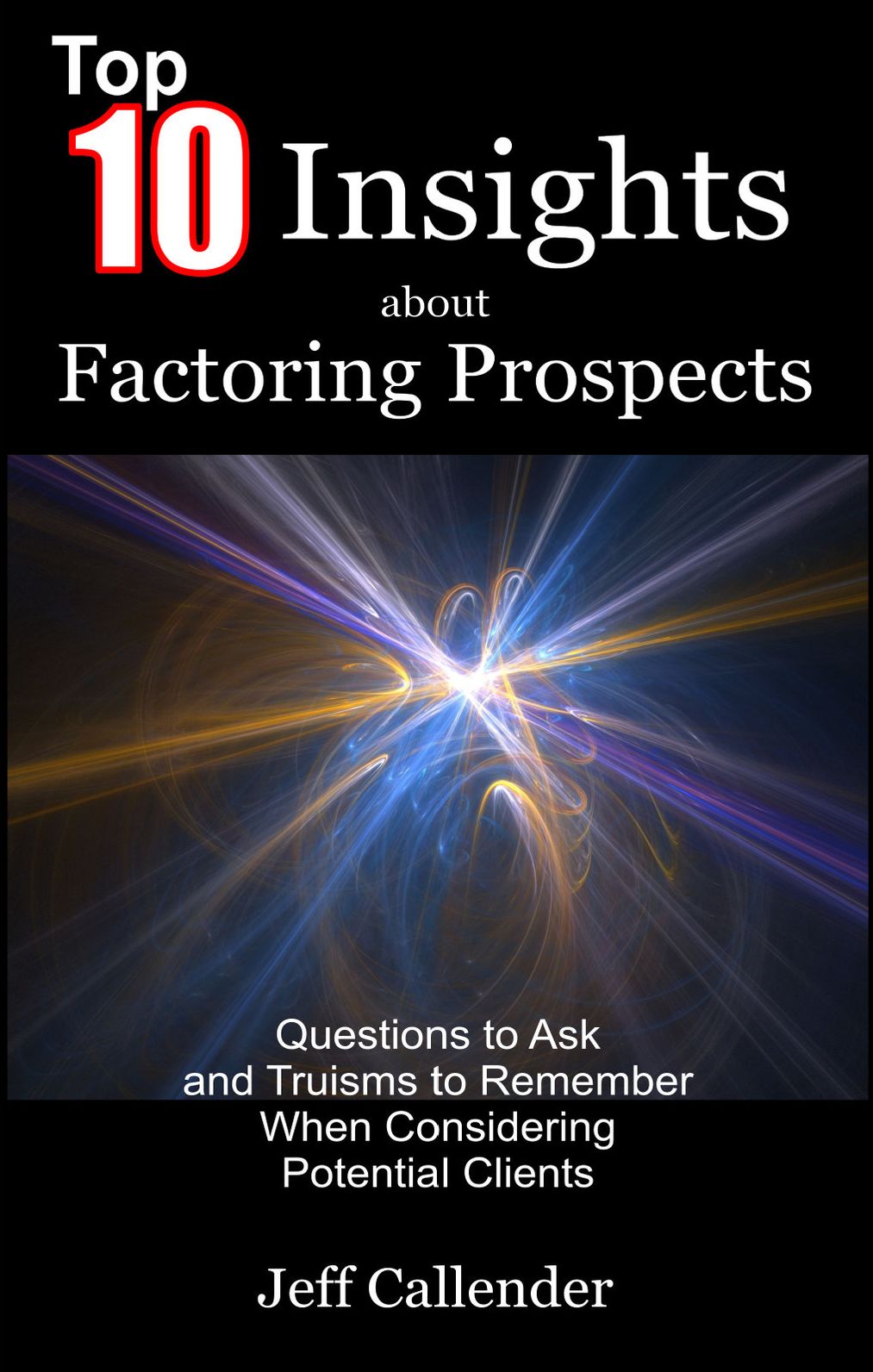 Top 10 Insights about Factoring Prospects