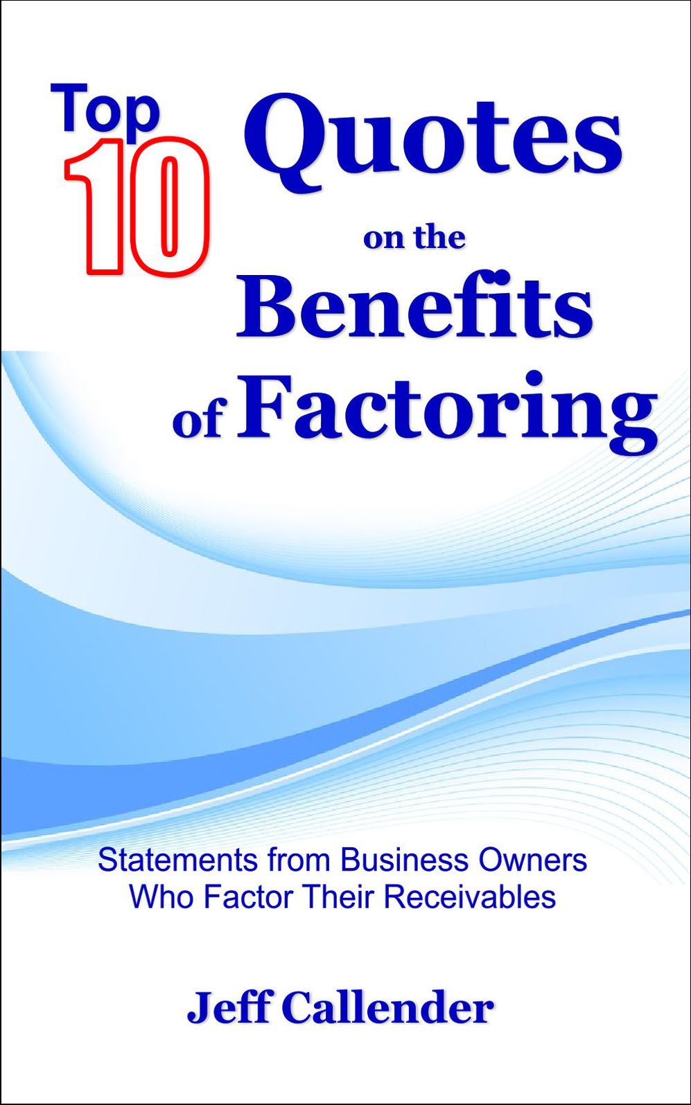 Top 10 Quotes on the Benefits of Factoring