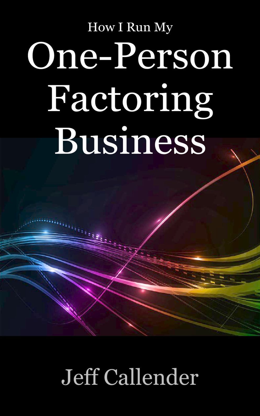 How I Run My One-Person Factoring Business