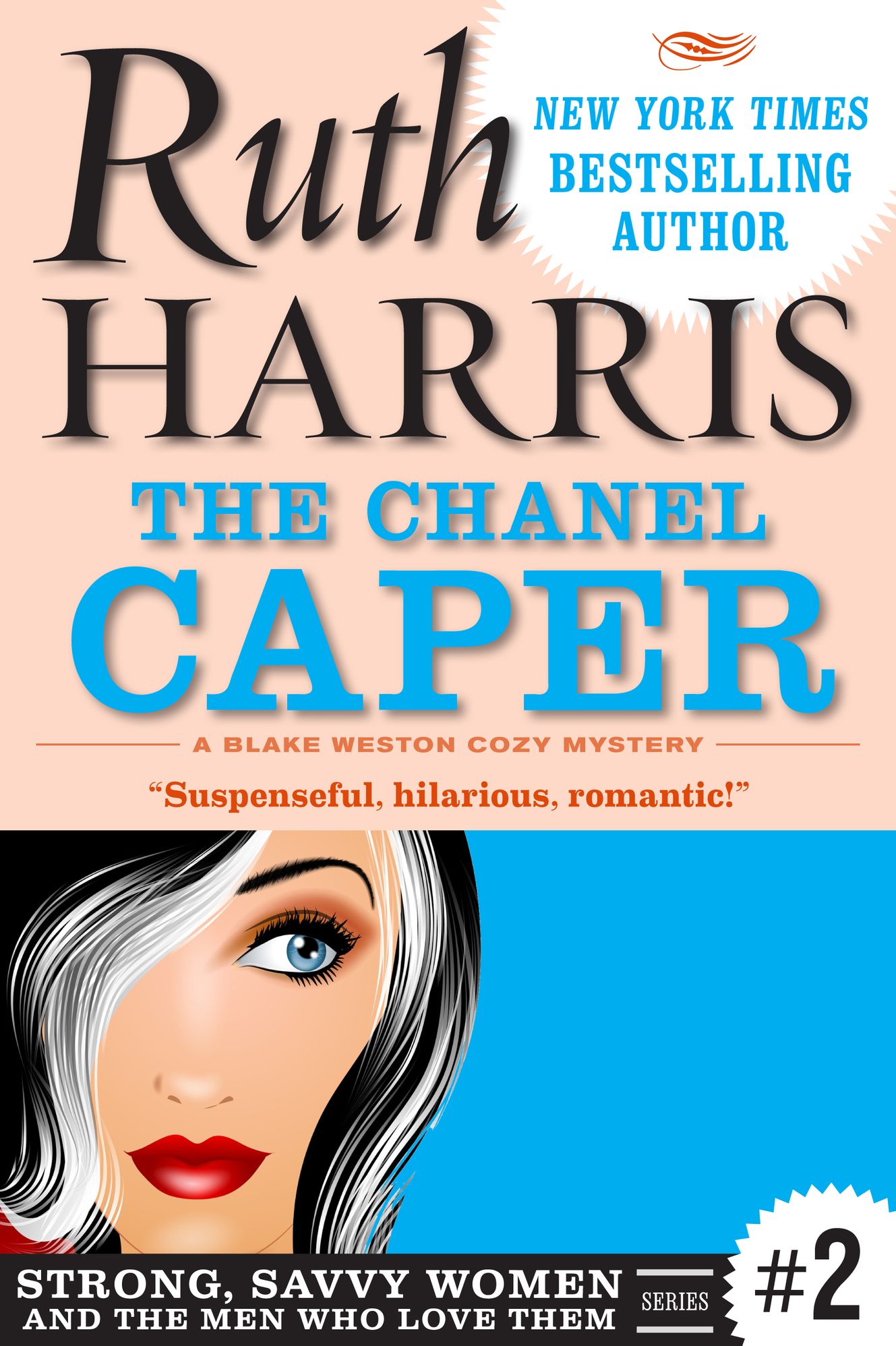 THE CHANEL CAPER (Strong, Savvy Women...And The Men Who Love Them, Book #2)