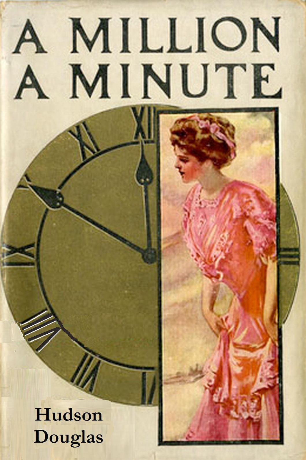 A Million a Minute: a Romance of Modern New York and Paris