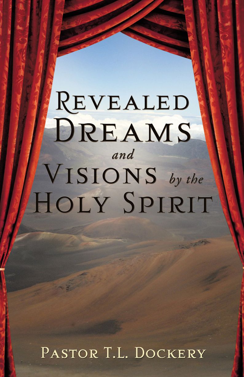 Revealed Dreams and Visions by the Holy Spirit