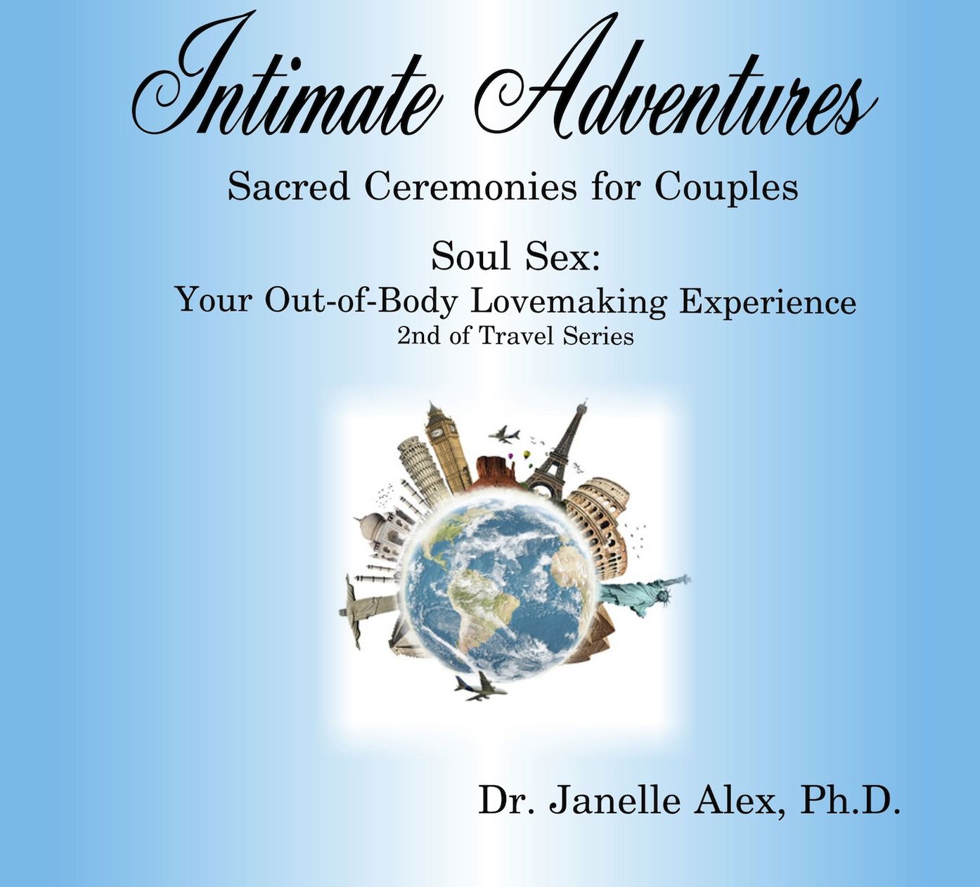 Intimate Adventures - Soul Sex - 2nd in Travel Series