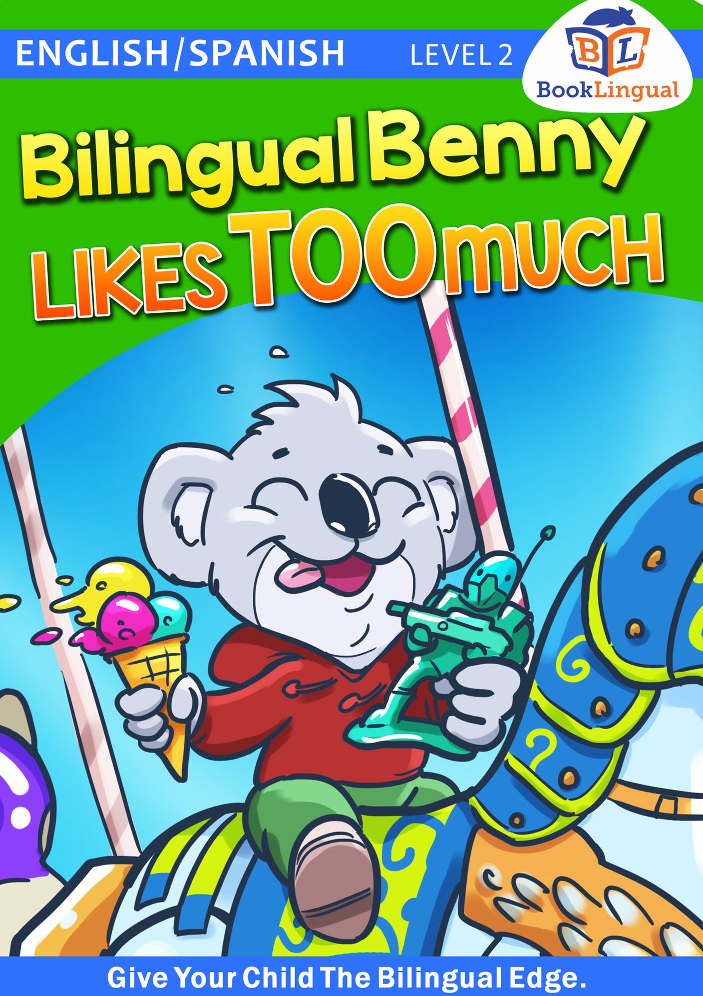 Bilingual Benny Likes Too Much – Learn Spanish for Kids, English/Spanish Book