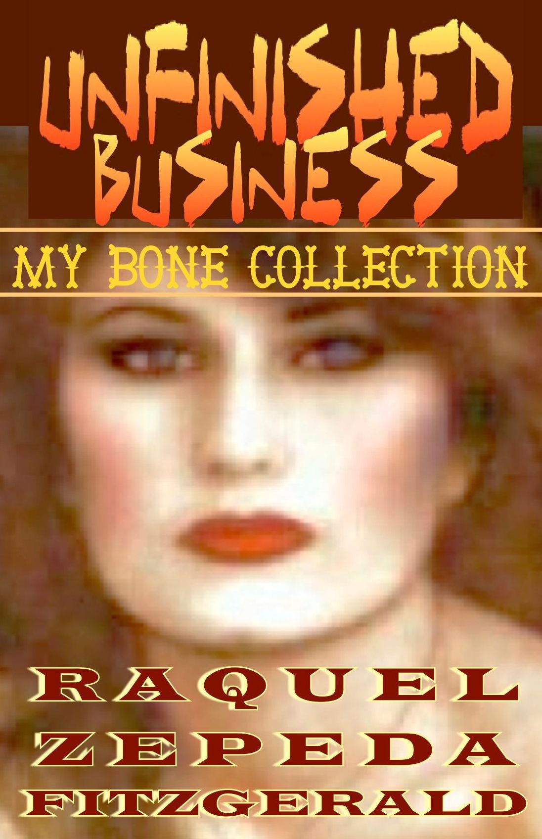 My Bone Collection Trilogy-Book 1-Unfinished Business