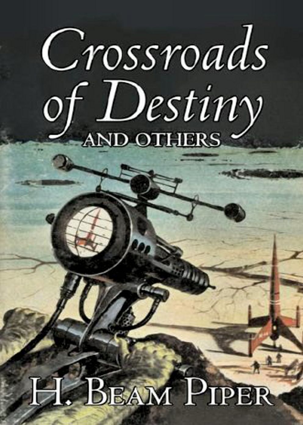 Crossroads of Destiny: A Short Story, Science Fiction, Post-1930 Clasic By Henry Beam Piper! AAA+++