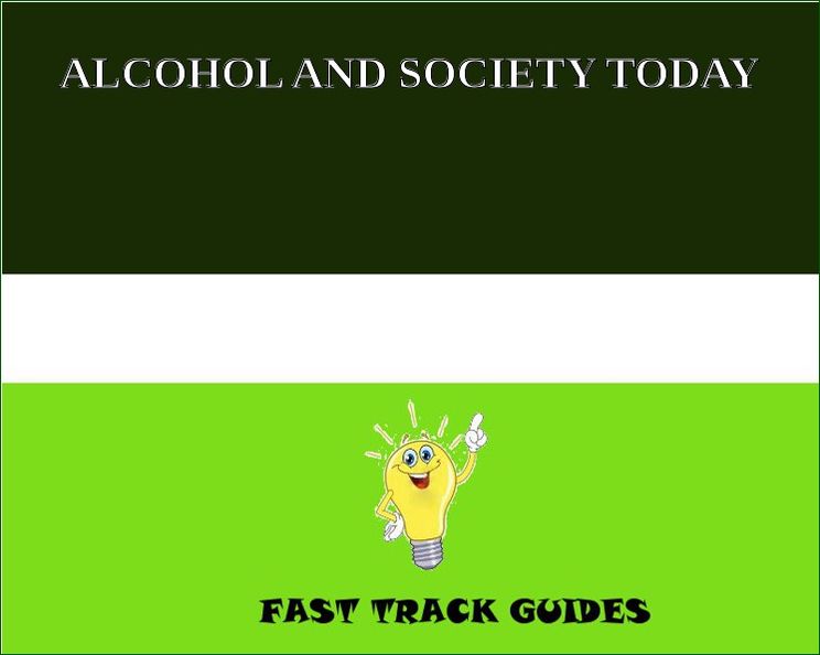 ALCOHOL AND SOCIETY TODAY