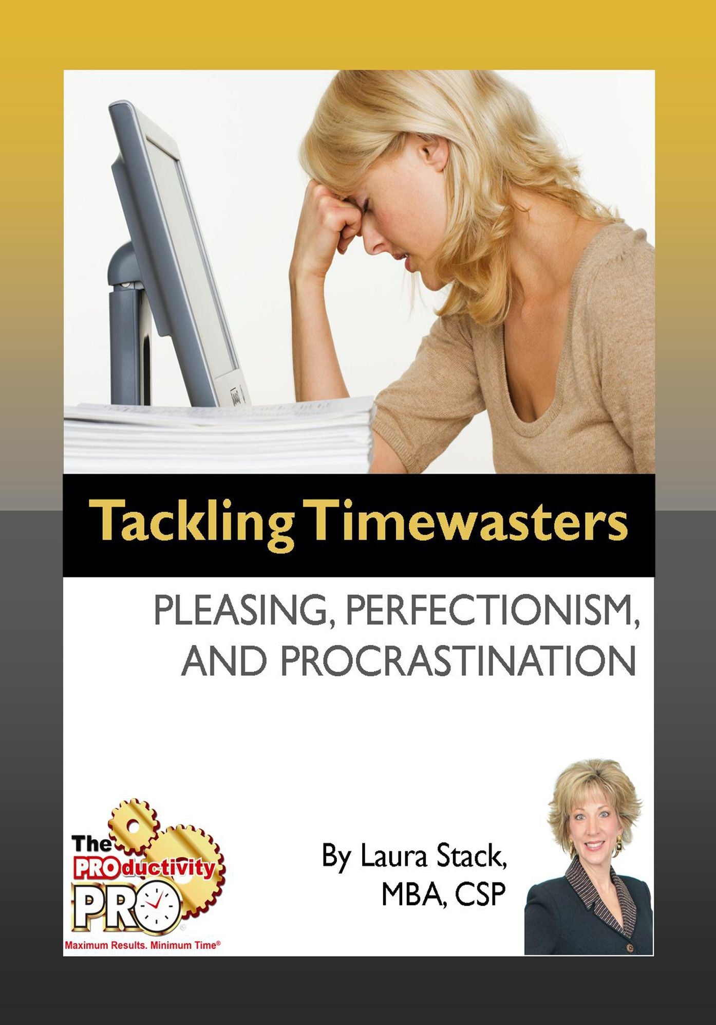 Tackling Timewasters - Pleasing, Perfectionism, and Procrastination