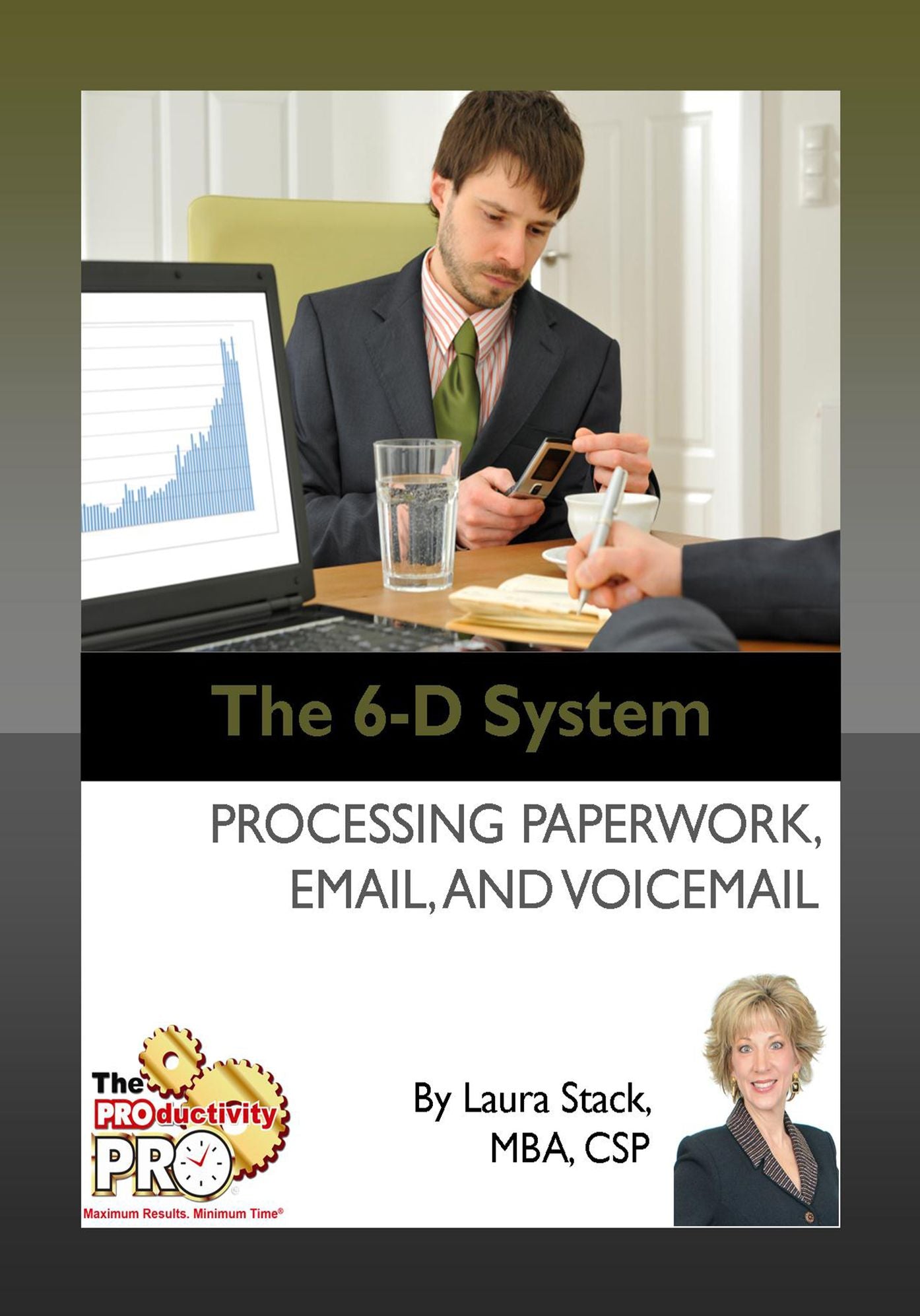 The 6-D System - Processing Paperwork, Email, and Voicemail