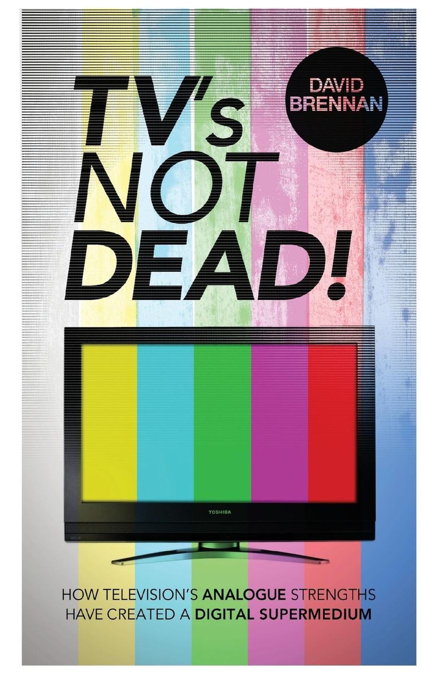 TV's Not Dead!