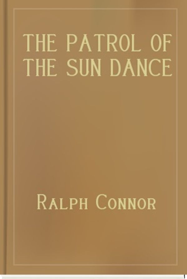 The Patrol of the Sun Dance Trail