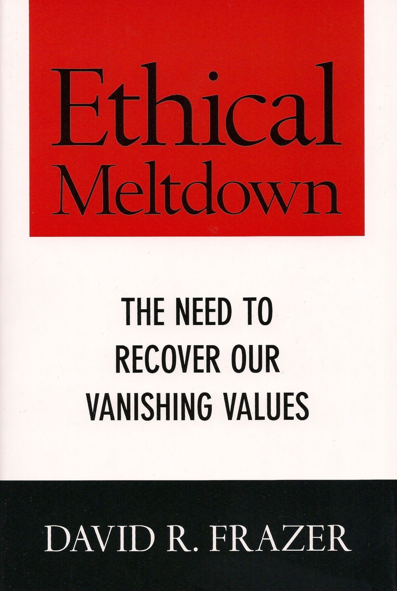 Ethical Meltdown