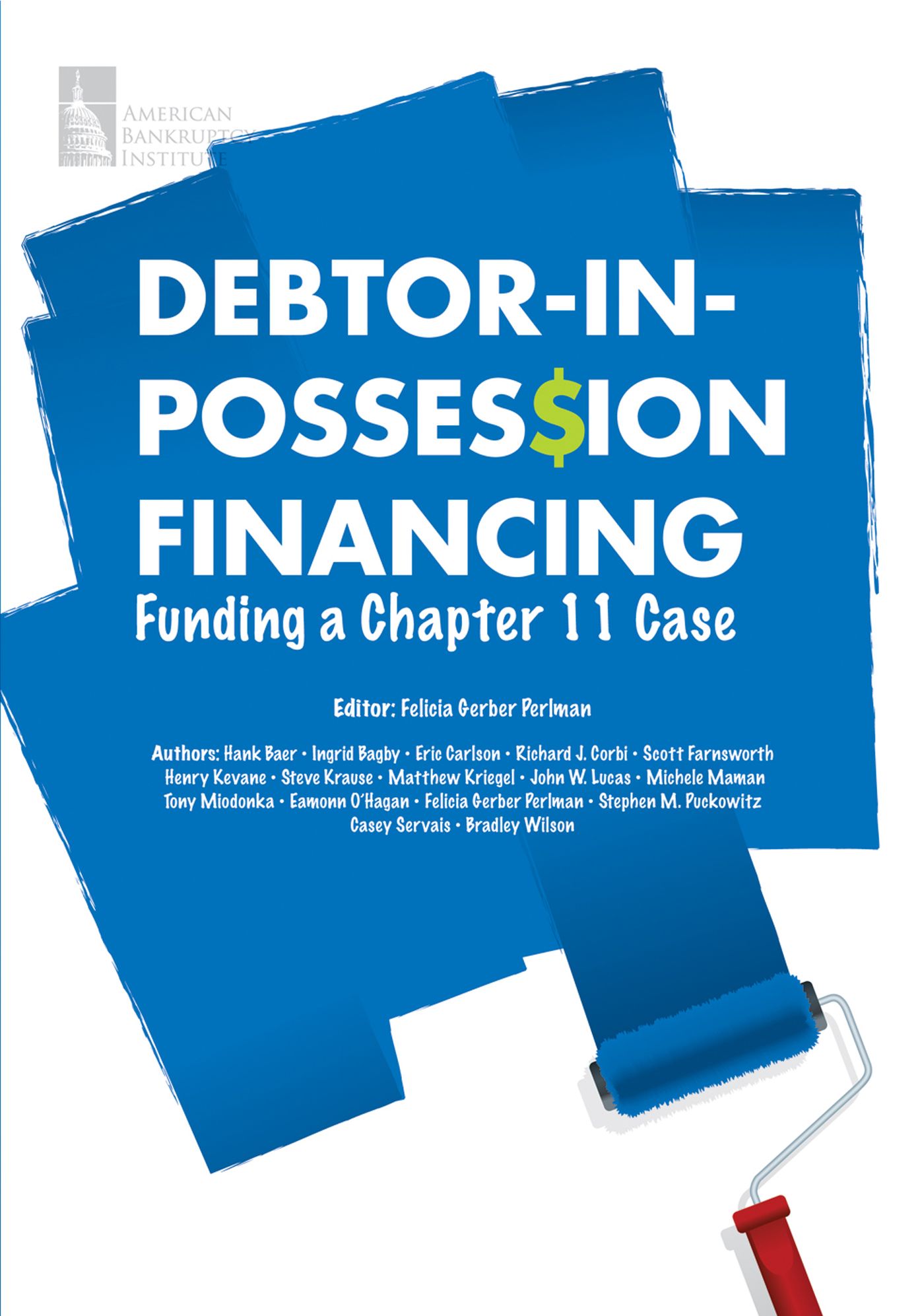 Debtor-in-Possession Financing: Funding a Chapter 11 Case