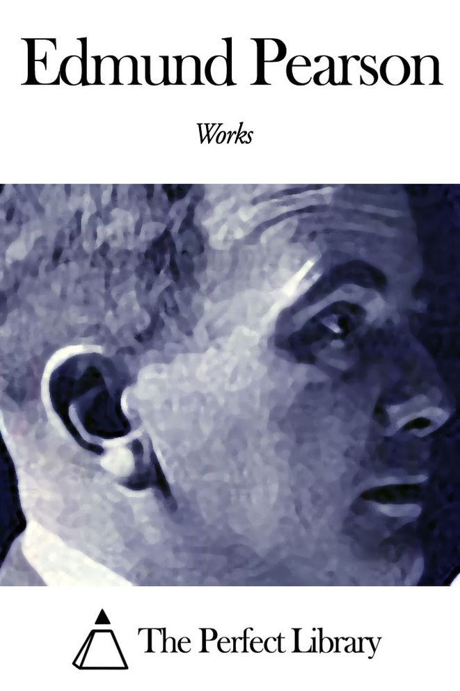 Works of Edmund Pearson