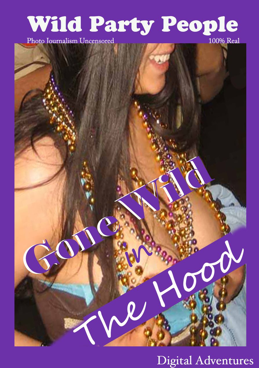 Wild Party People - Gone Wild In The Hood