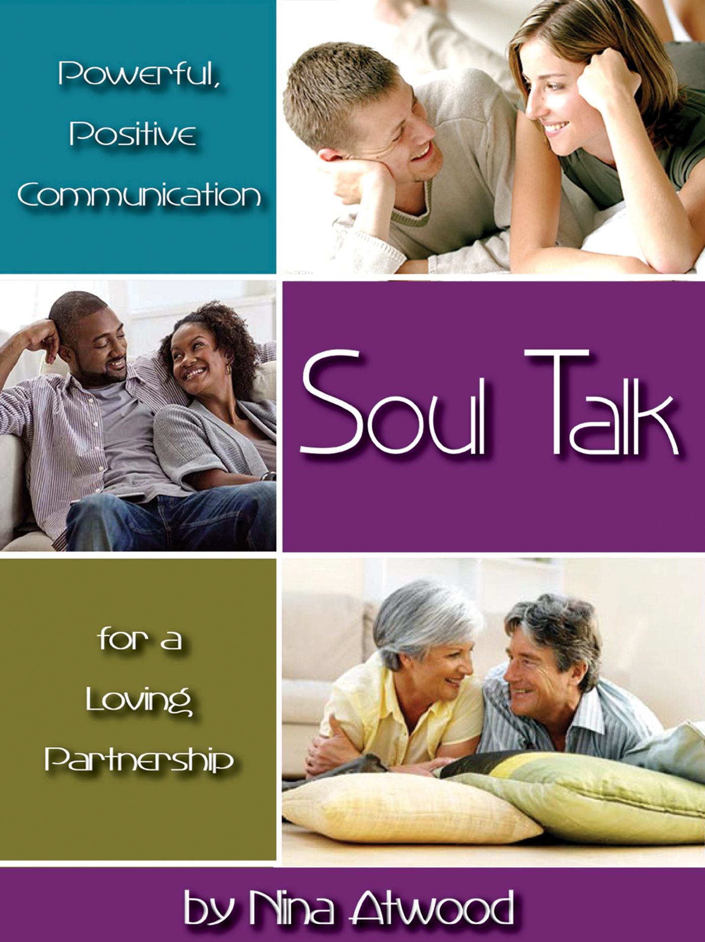 Soul Talk: Powerful, Positive Communication for a Loving Partnership