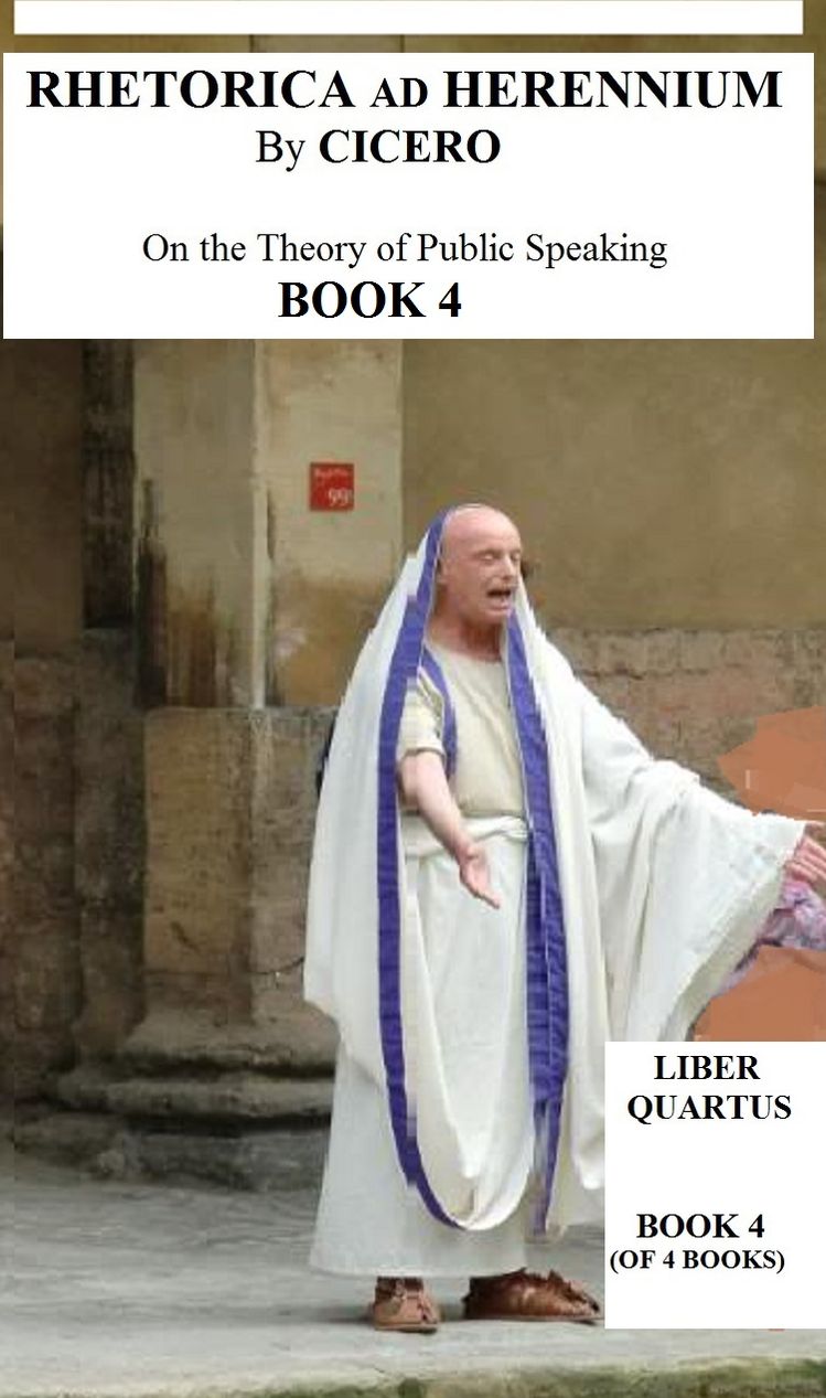 Rhetorica Ad Herennium Book 4 (In Contemporary American English)
