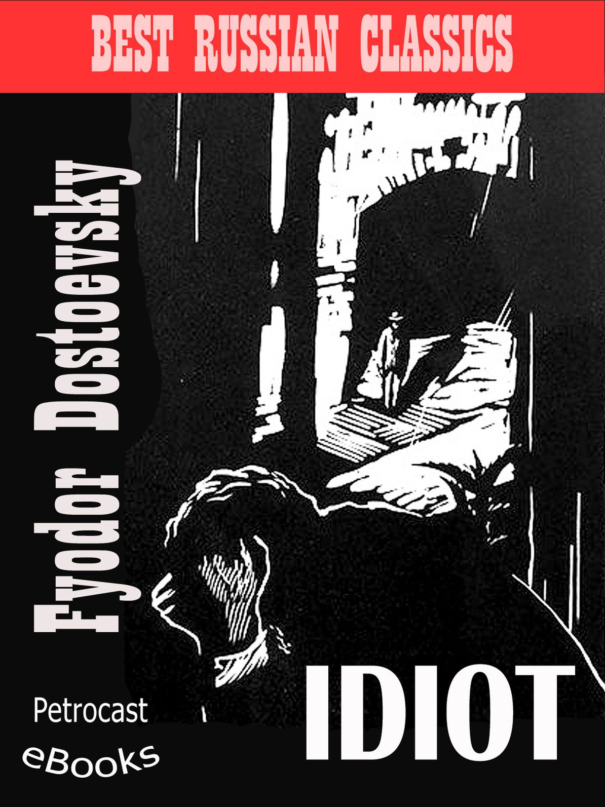 The Idiot (explanatory notes, complete navigation, illustrated)