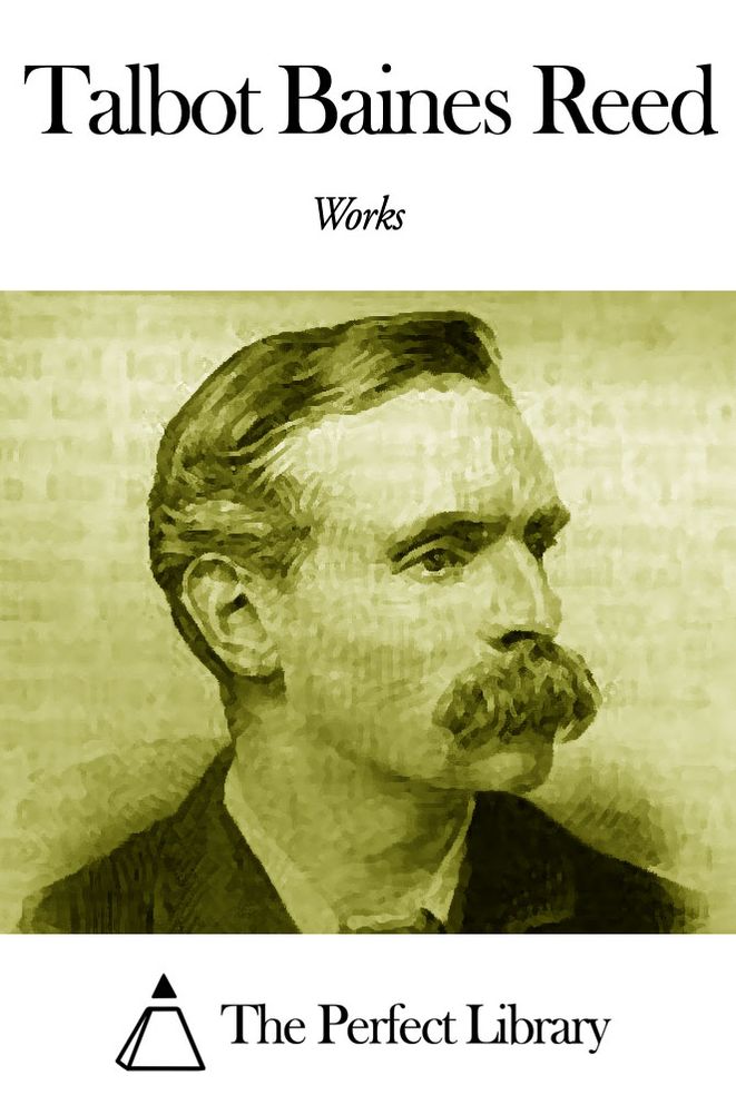 Works of Talbot Baines Reed