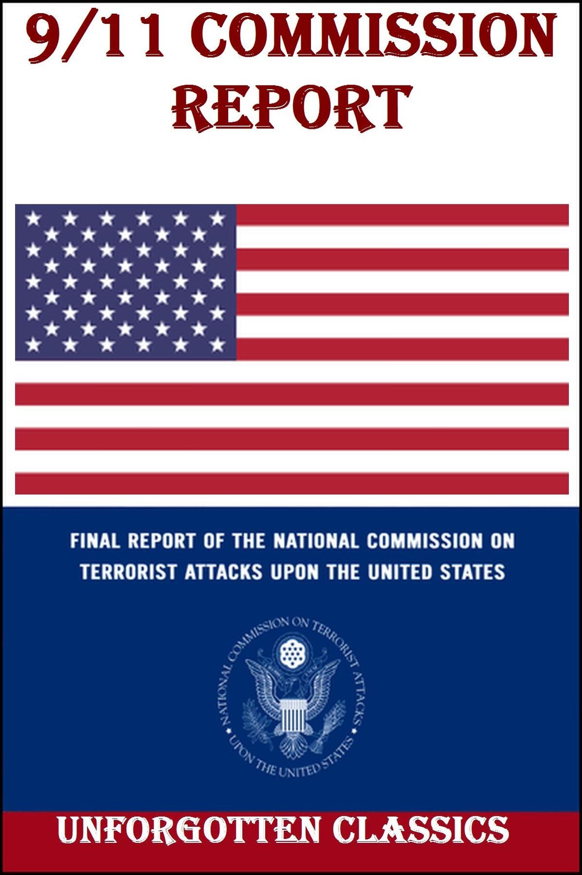 9/11 Commission Report Uncensored: Final Report of the National Commission on Terrorist Attacks Upon the United States