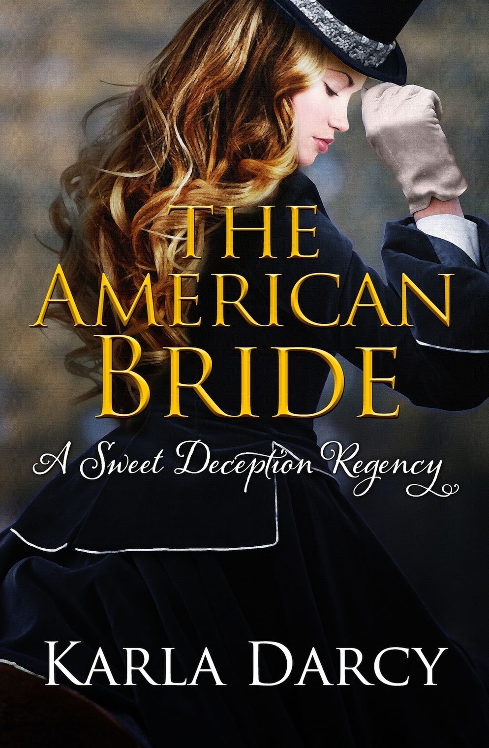The American Bride (for Jane Austen and Downton Abbey Fans)
