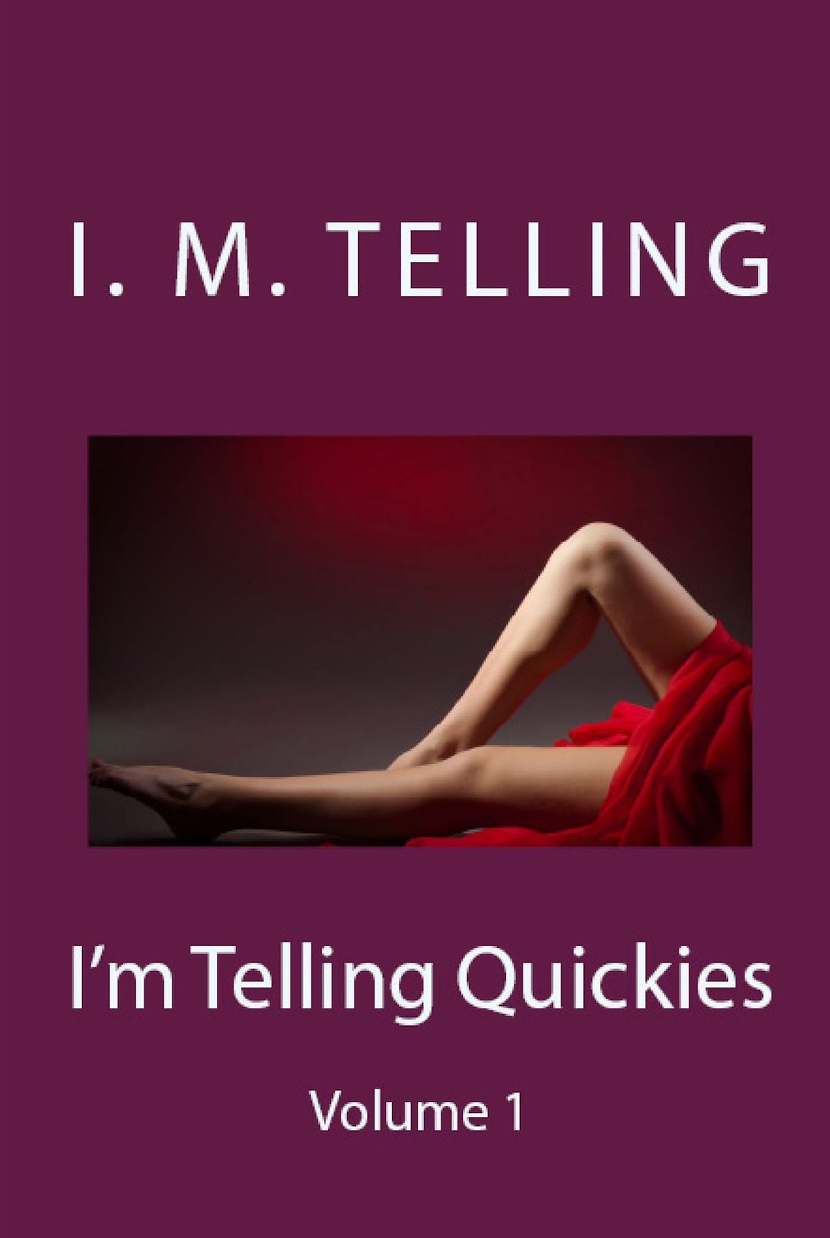 I'm Telling Quickies