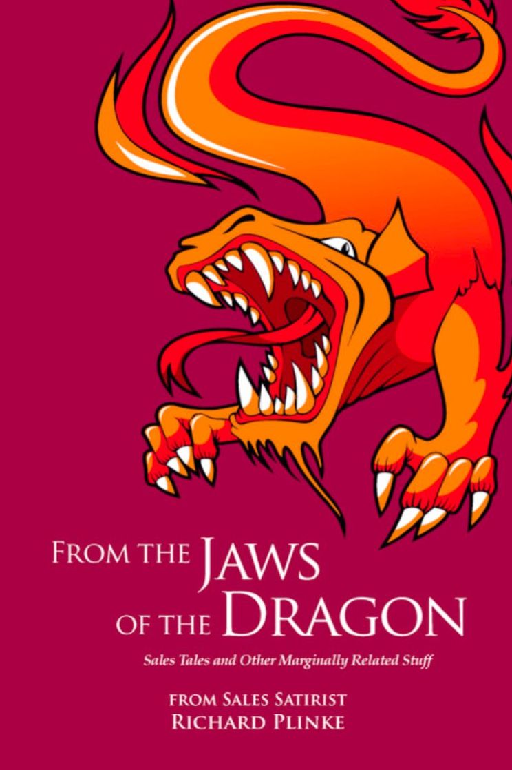 FROM THE JAWS OF THE DRAGON: Sales Tales and Other Marginally Related Stuff