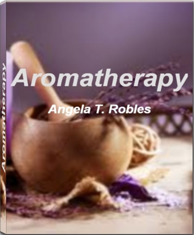 Aromatherapy: Take Charge of Your Health With This Eye-Opening Guide On Aromatherapy Oil, Aromatherapy Massage, Aromatherapy Diffuser, Aromatherapy Candles, Aromatherapy Recipes and More