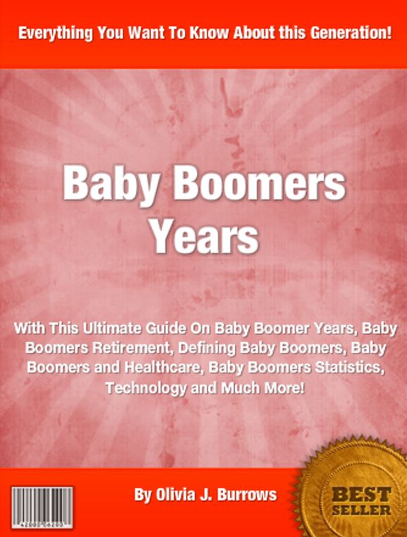Baby Boomers Years:With This Ultimate Guide On Baby Boomer Years, Baby Boomers Retirement, Define Baby Boomers, Baby Boomers And Healthcare, Baby Boomers Statistics