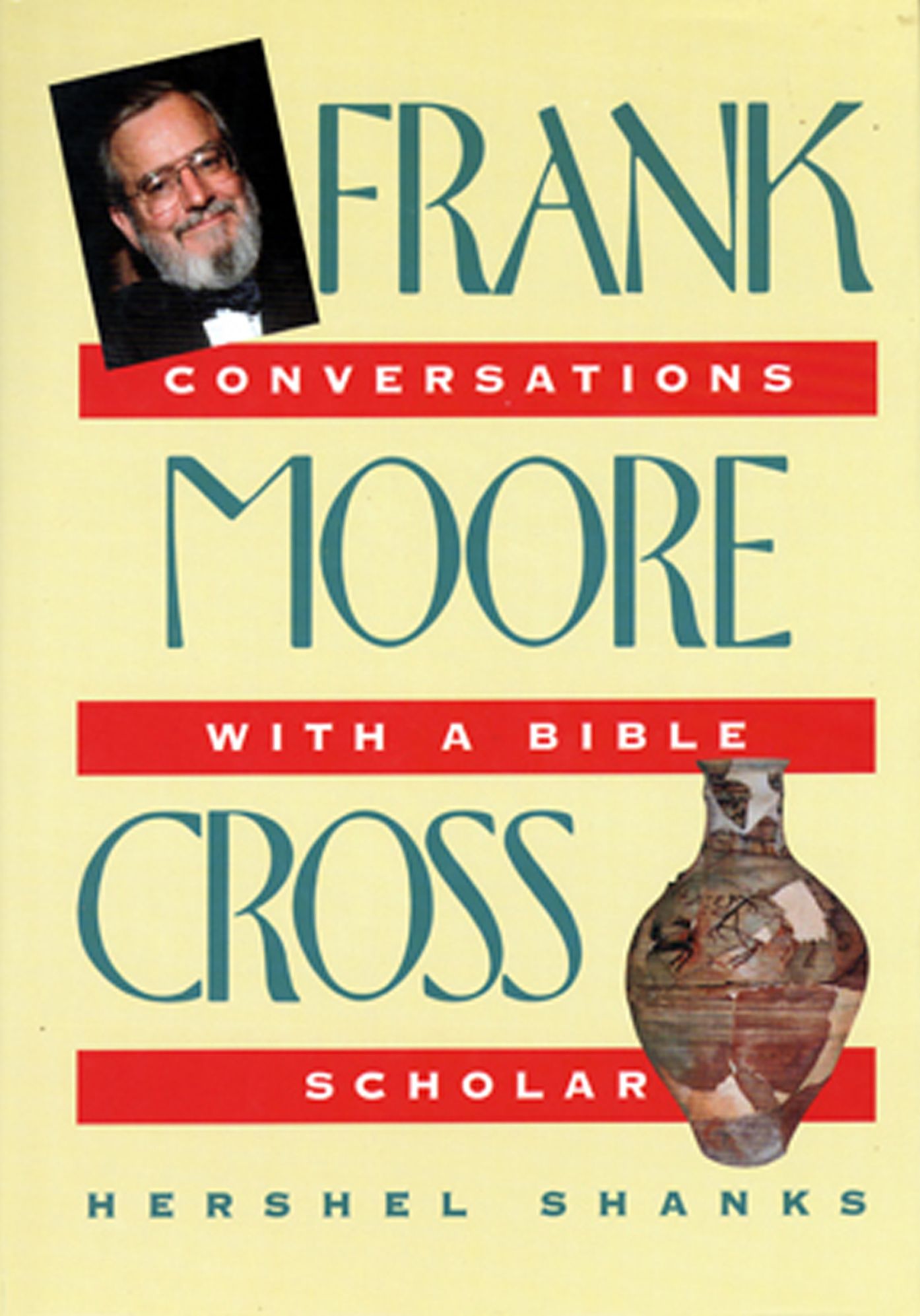 Frank Moore Cross: Conversations with a Bible Scholar