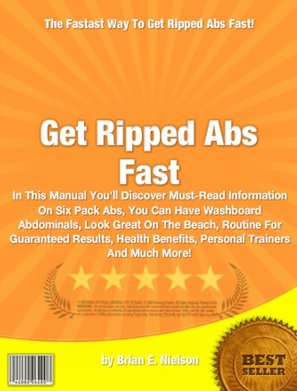 Get Ripped Abs Fast:. In This Manual Youll Discover Must-Read Information On Six Pack Abs, You Can Have Washboard Abdominals, Look Great On The Beach, Routine For Guaranteed Results, Health Benefits, Personal Trainers And Much More!
