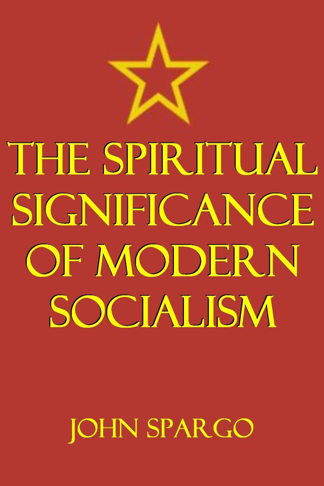 The Spiritual Significance of Modern Socialism