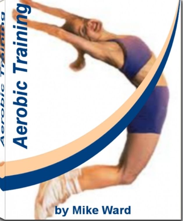 Aerobic Training: Build Muscle and Burn Fat with This Acclaimed Book To Aerobics, Why You Should Have a Personal Trainer, Surefire Upper Body Exercise, Unbeatable Full Body Workouts and More