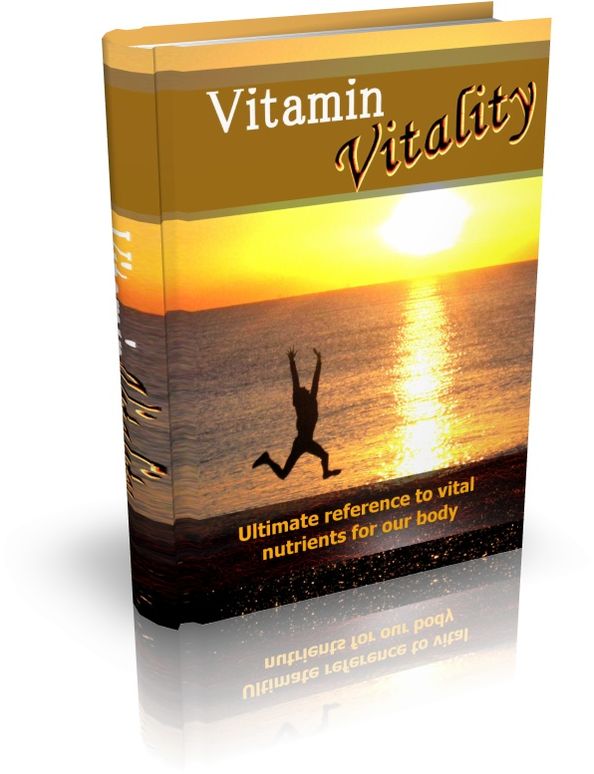 Boost Your Energy & Vitality - Vitamin Vitality - Ultimate Reference To Vital Nutrients For Our Body