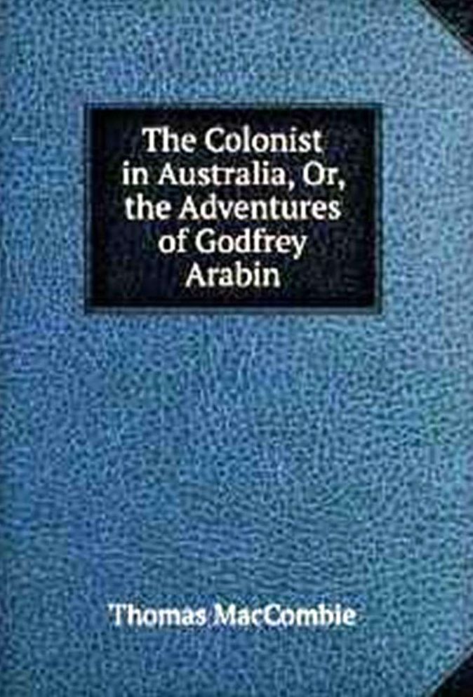 Adventures of a Colonist; or Godfrey Arabin the Settler
