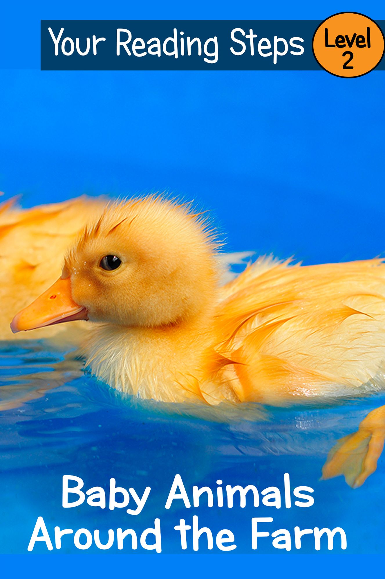 Baby Animals Around the Farm. A Children's Picture Book.
