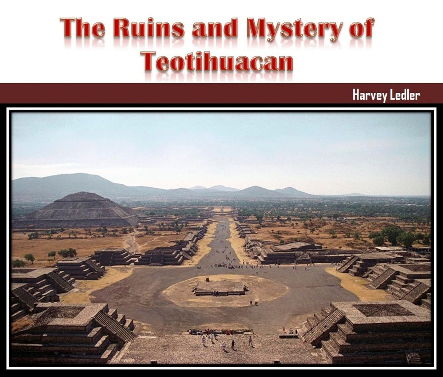 The Ruins and Mystery of Teotihuacan