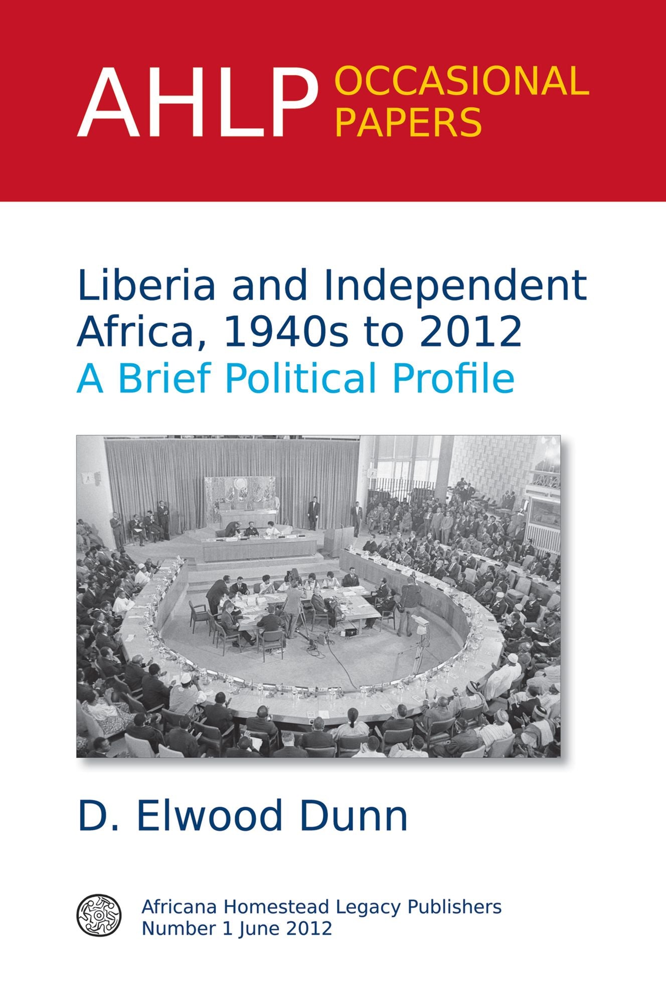 Liberia and Independent Africa, 1940s to 2012: A Brief Political Profile