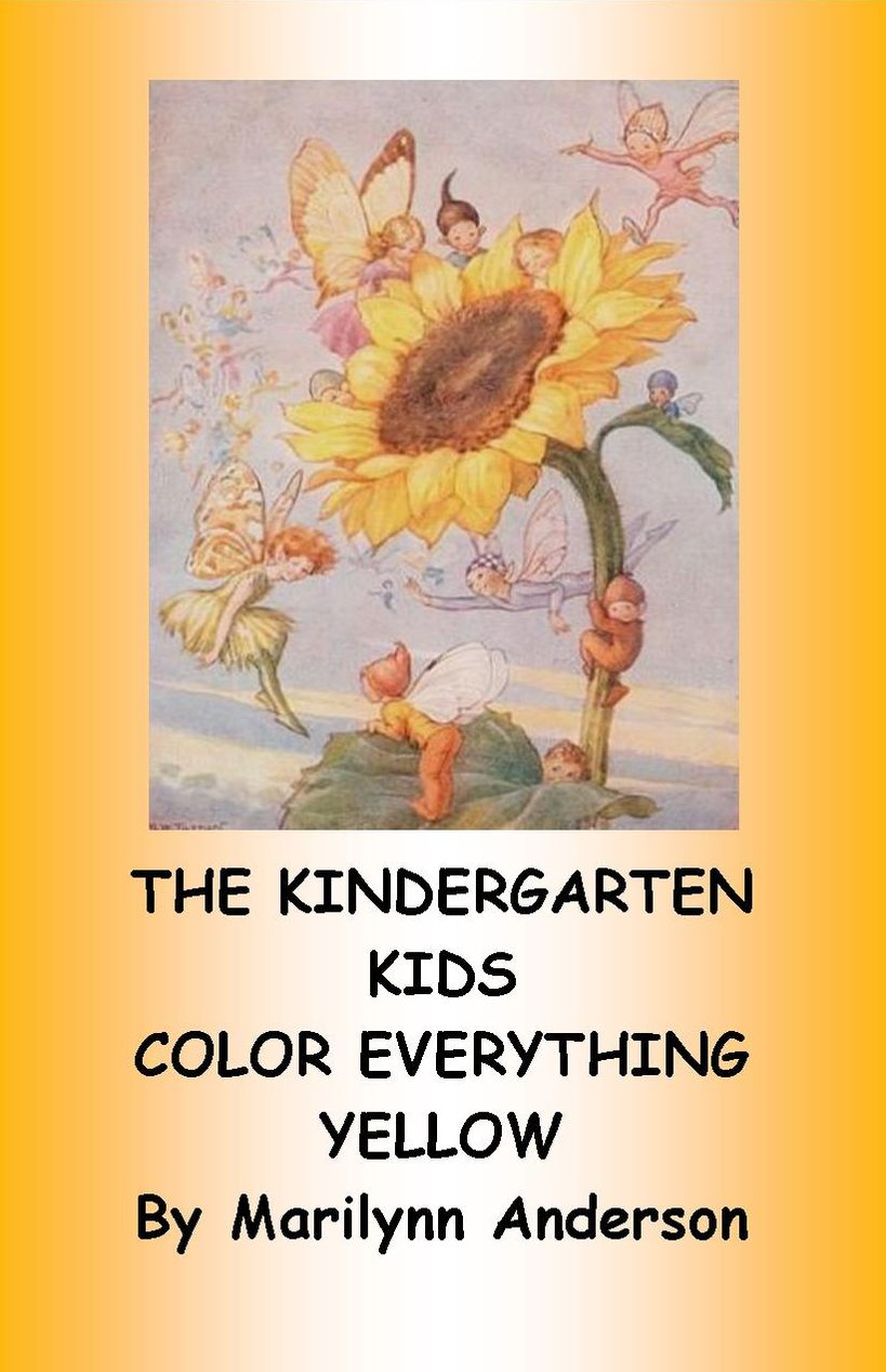 THE KINDERGARTEN KIDS COLOR EVERYTHING YELLOW ~~ "Here We Go!" ~~ A Sight Word Chapter Book for Beginning Readers and ESL Students