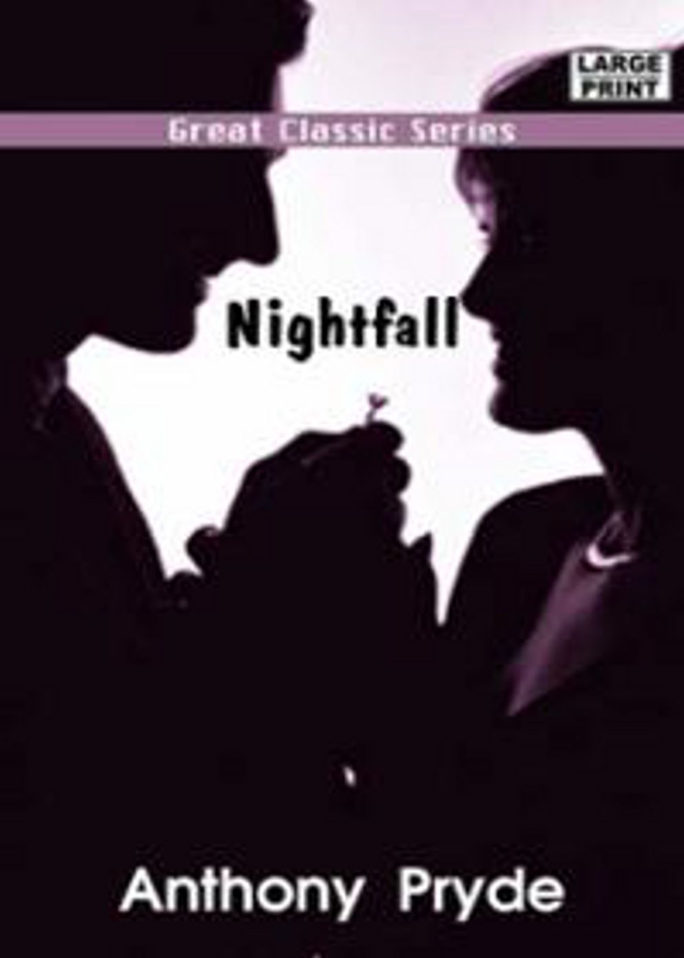 Nightfall: A Fiction and Literature, Romance Classic By Anthony Pryde! AAA+++