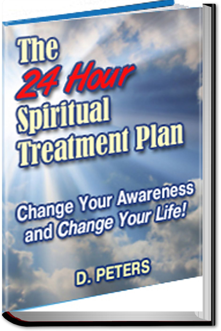 The 24 Hour Spiritual Treatment Plan