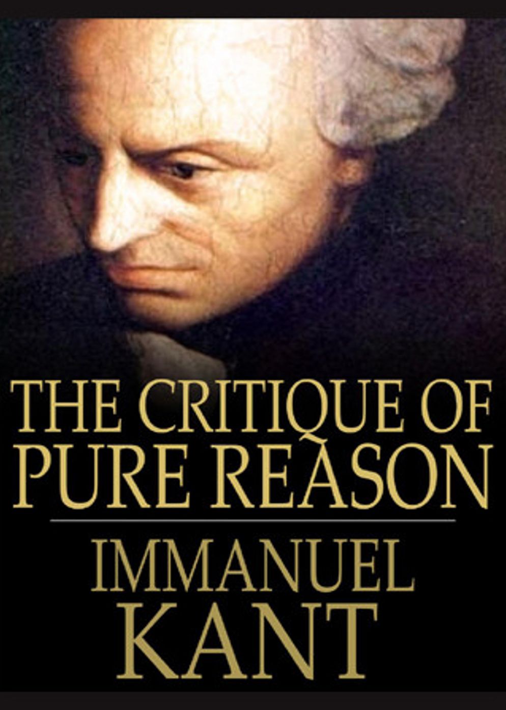 The Critique of Pure Reason: A Philosophy, Criticism Classic By Immanuel Kant! AAA+++