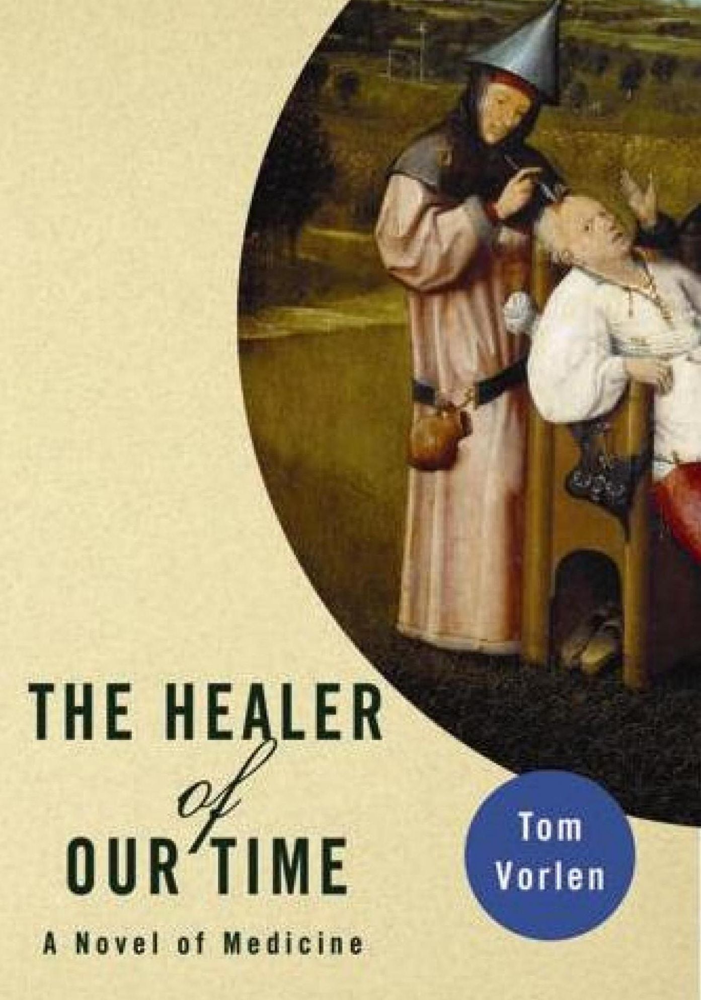 The Healer of Our Time: A Novel of Medicine
