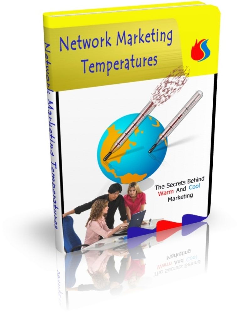 Network Marketing Temperatures - The Secrets Behind Warm And Cool Marketing