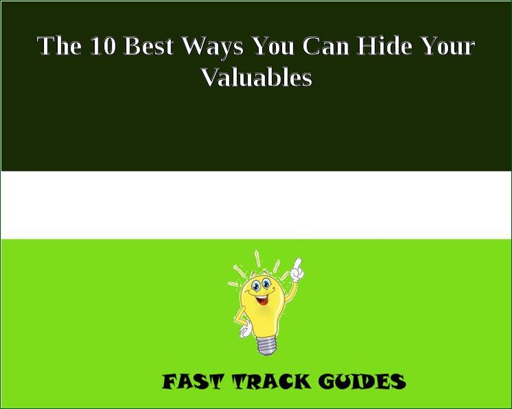 The 10 Best Ways You Can Hide Your Valuables