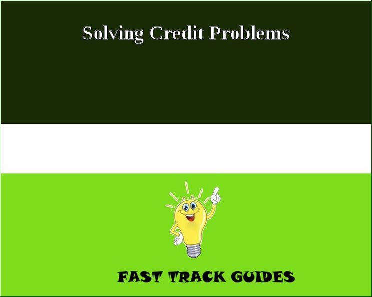 Solving Credit Problems
