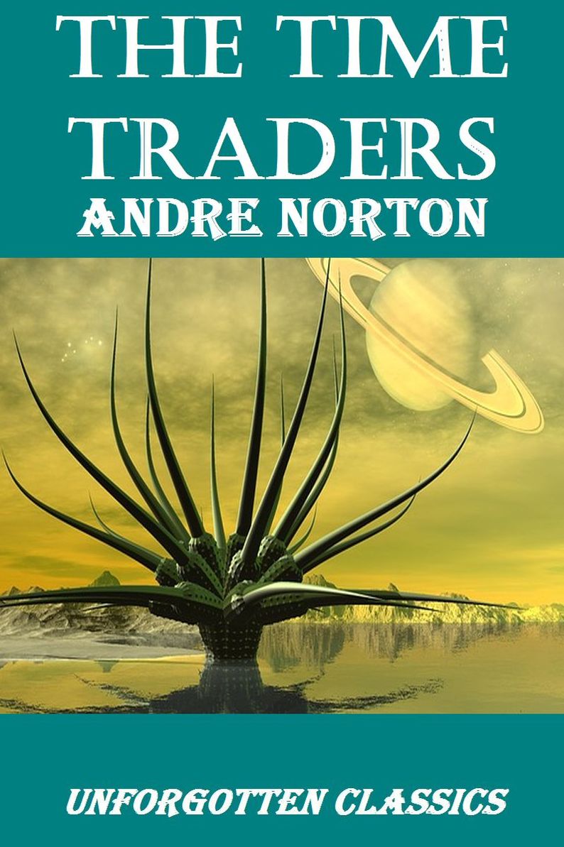 The Time Traders Andre Norton