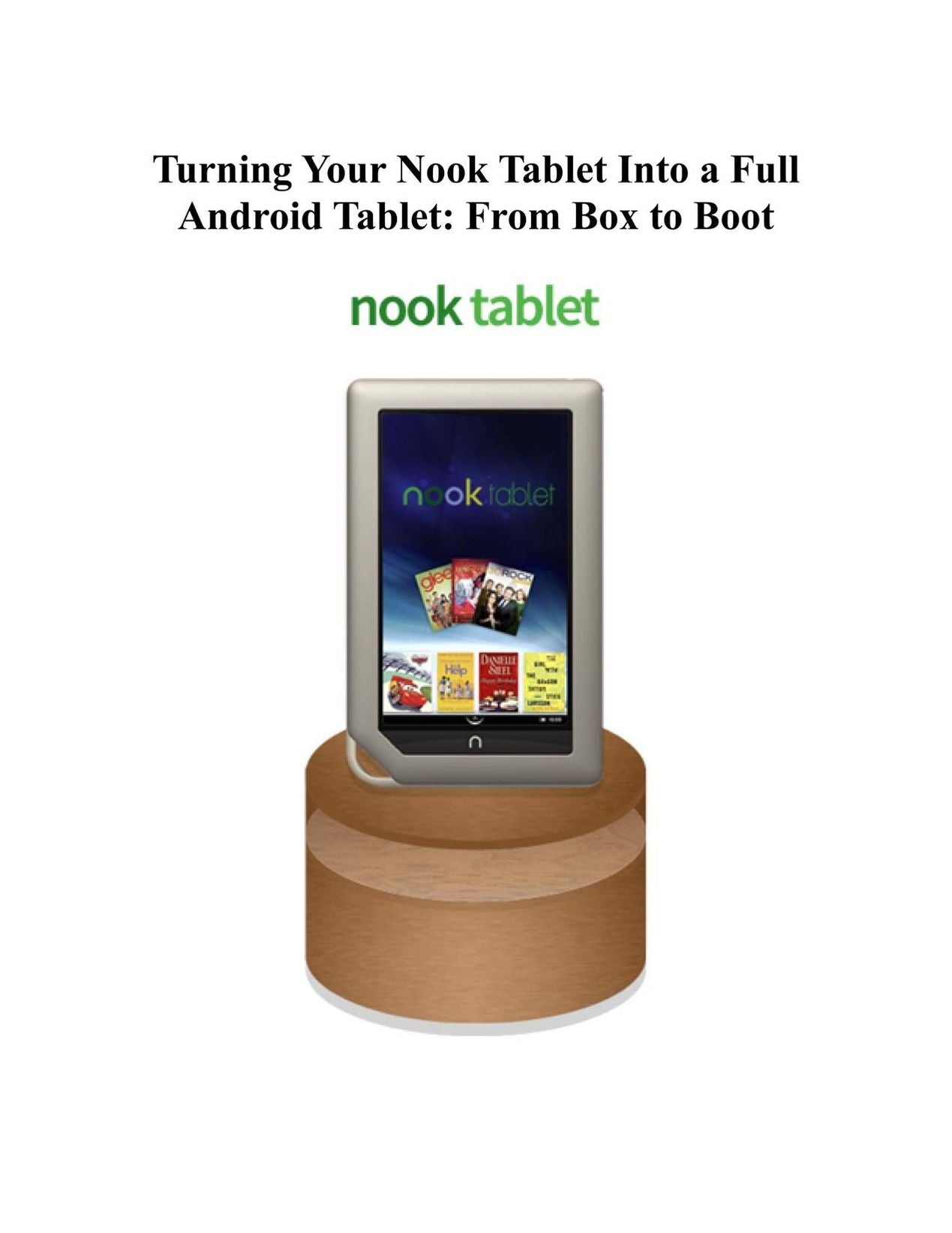 Turning Your Nook Tablet Into a Full Android Tablet: From Box to Boot